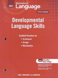 Elements of Language: Developmental Language Skills Grade 11: RINEHART AND WINSTON HOLT: 9780030991684: Books