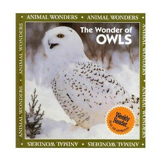 The Wonder of Owls (Animal Wonders): Amy Bauman, Neal D. Niemuth: 9780836826647: Books