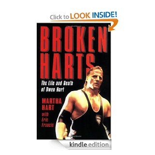 Broken Harts: The Life and Death of Owen Hart eBook: Martha Hart, Eric Francis: Kindle Store