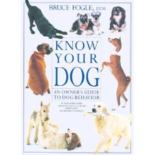 Know Your Dog An Owner's Guide to Dog Behavior 9781552093856 Books
