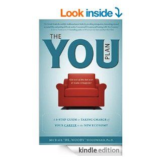 The YOU Plan: A 5 Step Guide to Taking Charge of Your Career in the New Economy eBook: Michael Woodward: Kindle Store