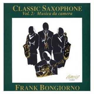 Classic Saxophone, Vol. 2: Musica da camera: Music