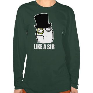 Like a Sir Monocle Rage Face Meme Tshirt