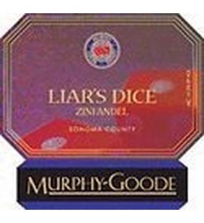 2009 Murphy Goode   Zinfandel Sonoma County Liar's Dice: Wine