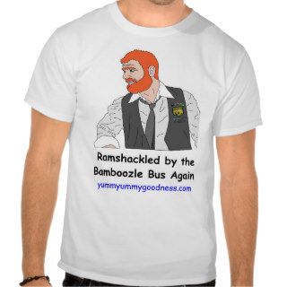 Ramshackled by the Bamboozle Bus Again Tee Shirt