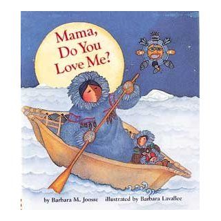 Mama, Do You Love Me? (Native American)   Books of Many Cultures: Toys & Games