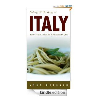 Eating & Drinking in Italy Italian Menu Translator & Restaurant Guide eBook Andy Herbach Kindle Store
