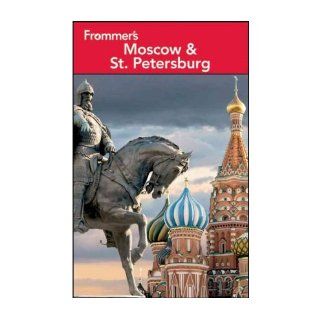 Frommer's Moscow & St. Petersburg (Frommer's Moscow & St. Petersburg) (Paperback)   Common: By (author) Angela Charlton: 0884495271899: Books