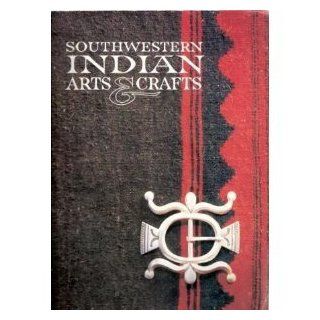 Southwestern Indian Arts & Crafts: Mark Bahti: 9780916122911: Books