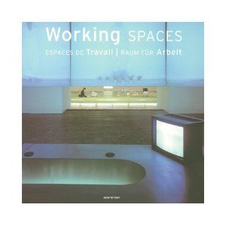 Working Spaces / Espaces de Travail / Raum fur Arbeit (English, French and German Edition): Simone Schleifer: 9783822841860: Books