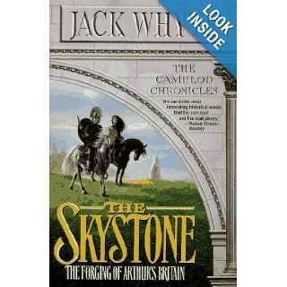 The Skystone (The Camulod Chronicles, Book 1): Jack Whyte: 9780312860912: Books