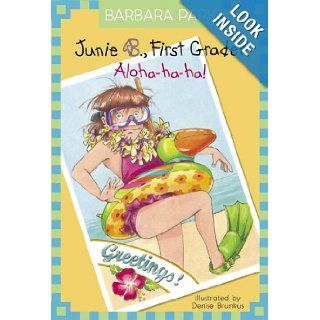 Junie B., First Grader: Aloha ha ha! (Junie B. Jones, No. 26): Barbara Park, Denise Brunkus: 9780375834035: Books