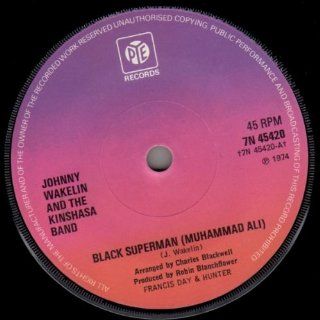 Black Superman (Muhammad Ali) Johnny Wakelin And Kinshasa Band, The 7" 45 Music