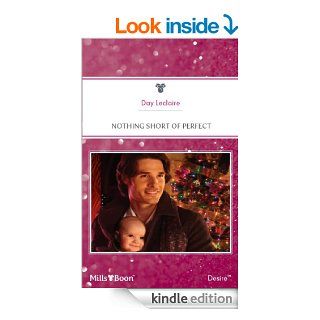 Mills & Boon  Nothing Short Of Perfect (Billionaires and Babies)   Kindle edition by Day Leclaire. Romance Kindle eBooks @ .