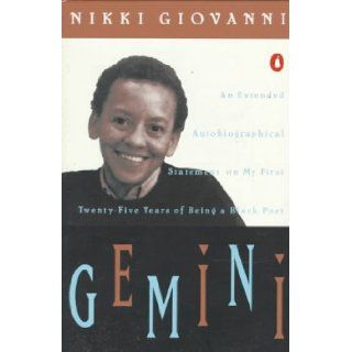 Gemini: An Extended Autobiographical Statement My First Twenty Five Years of Being Black Poet: Nikki Giovanni: 9780140042641: Books