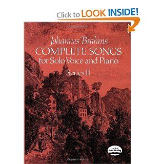 Complete Songs for Solo Voice and Piano, Series II (Dover Song Collections): Johannes Brahms: 9780486238210: Books