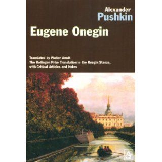 Eugene Onegin: Alexander Pushkin, Walter Arndt: 9780875011066: Books