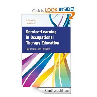 Service Learning in Occupational Therapy Education eBook: Kathleen Flecky, Lynn Gitlow: Kindle Store