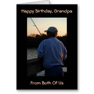 Birthday Grandpa, both of us, man fishing Cards