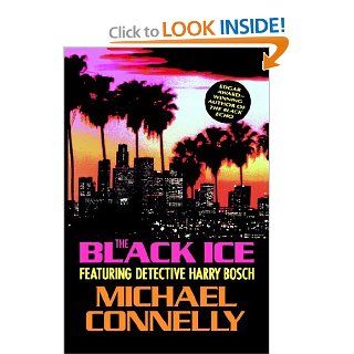 The Black Ice (Harry Bosch): Michael Connelly: 9780316153829: Books