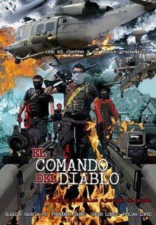 El Comando Del Diablo: Bernabe Melendrez Eleazar Garcia Jr: Movies & TV
