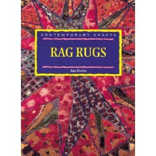 Contemporary Crarts: Rag Rugs (Contemporary Crafts): Ann Davies: 9781853688607: Books
