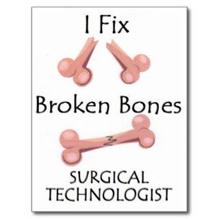 Surgical Technologist   I Fix Broken Bones Postcards