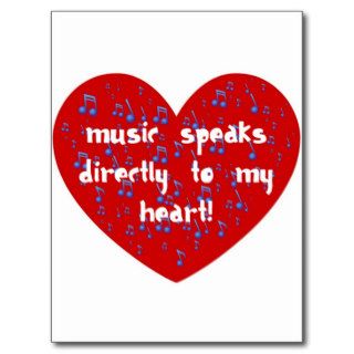Music Speaks Directly To My Heart Postcards