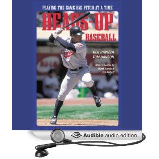 Heads Up Baseball: Playing the Game One Pitch at a Time (Audible Audio Edition): Tom Hanson, Ken Ravizza, Lloyd James: Books