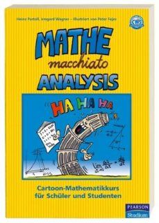 Mathe macchiato Analysis: Cartoon Mathematikkurs fr Schler und Studenten: NA: 9783827371409: Books