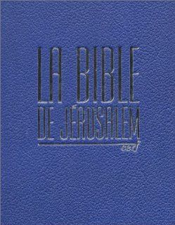 Bible de jerusalem bibliotheque nationale bj bn cuir bleu (French Edition): Collectif: 9782204065573: Books