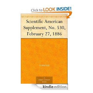 Scientific American Supplement, No. 530, February 27, 1886 eBook: Various: Kindle Store