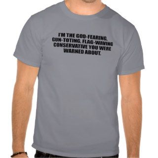 Anti Obama   God fearing conservative Tee Shirts