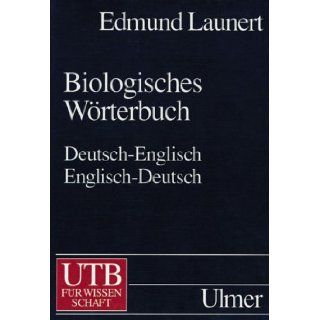 Biologisches Worterbuch: Deutsch Englisch / English German (English and German Edition): Edmund Launert: 9783825281052: Books