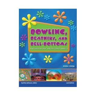 Bowling, Beatniks, and Bell Bottoms: Pop Culture of 20th and 21st Century America ( 6 Volume Set): Gale: 9781414411651: Books
