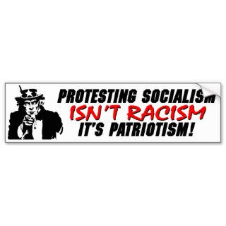 Protesting Socialism Isn't Racism Bumper Sticker