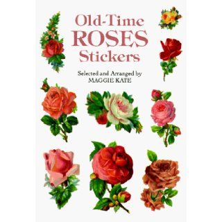 Old Time Roses Stickers (Dover Stickers): Maggie Kate: 9780486299396: Books