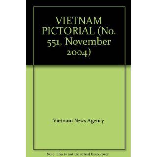 VIETNAM PICTORIAL (No. 551, November 2004): Vietnam News Agency: Books