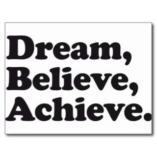 Dream Believe Achieve Postcards