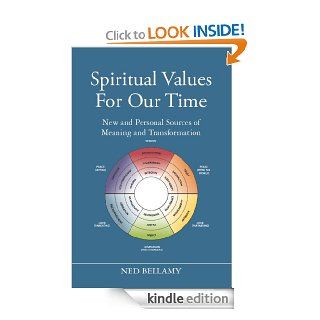 Spiritual Values For Our Time New and Personal Sources of Meaning and Transformation eBook Edward Bellamy Kindle Store