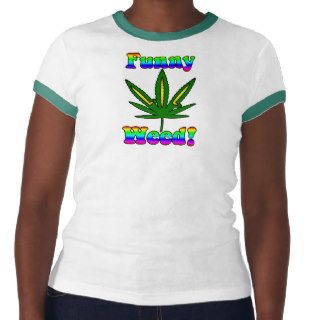 Funny Weed Shirt