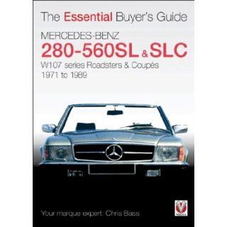 Mercedes Benz 280 560SL & SLC: The Essential Buyer's Guide: Chris Bass: 9781845841072: Books