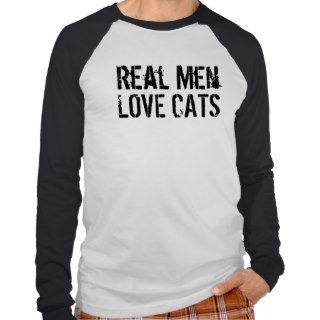 Real Men Love Cats Funny T Shirt