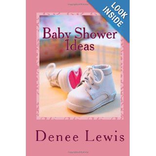 Baby Shower Ideas: Your Fun and Simple Guide to Baby Shower Planning: Denee Lewis: 9781468162691: Books