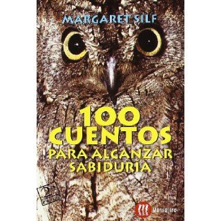 100 Cuentos Para Alcanzar Sabiduria (Spanish Edition): Margaret Silf, Andrea Alvarez Saez: 9788427125797: Books