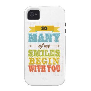 Many of My Smiles Begin With You. iPhone 4 Cases