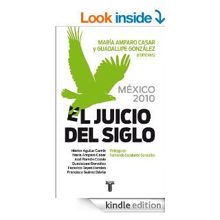 Mxico 2010. El juicio del siglo (Spanish Edition) eBook: Mara Amparo Casar: Kindle Store