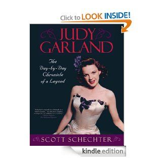 Judy Garland: The Day by Day Chronicle of a Legend eBook: Scott Schechter: Kindle Store