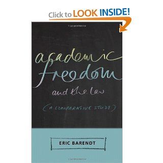 Academic Freedom and the Law A Comparative Study (9781841136943) Eric Barendt Books