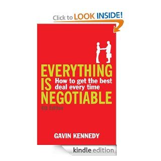 Everything is Negotiable: 4th Edition eBook: Gavin Kennedy: Kindle Store